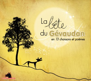 La Bête du Gévaudan en 13 chansons et poèmes