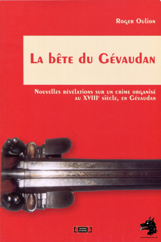 Livre Roger Oulion - La Bête du Gévaudan 2009