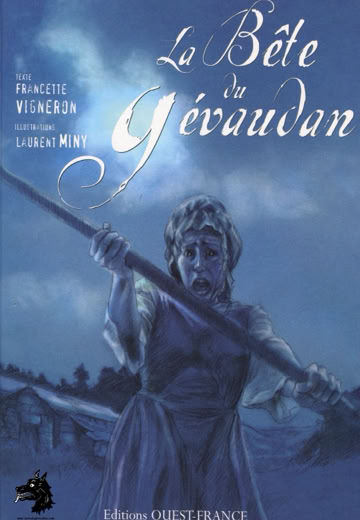 Francette Vigneron Laurent Miny La Bête du Gévaudan