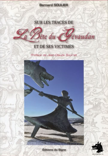 Bernard Soulier - Sur les traces de la Bête du Gévaudan et de ses victimes  - 2011