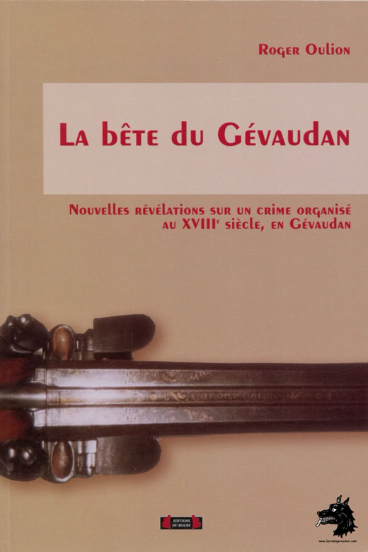 Livre Roger Oulion - La Bête du Gévaudan 2006