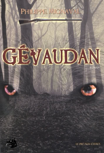 Philippe Mignaval - Gévaudan - Terreur en Gévaudan