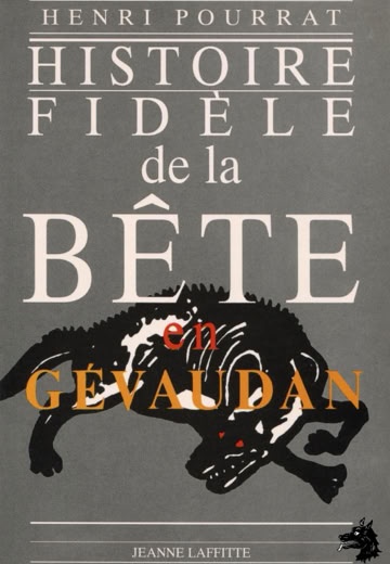 Henri Pourrat Histoire fidèle de la Bête du Gévaudan
